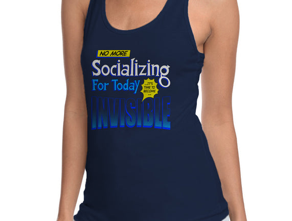 No More Socializing