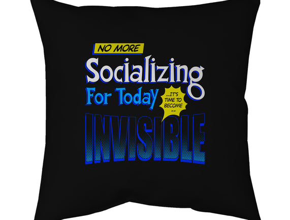 No More Socializing