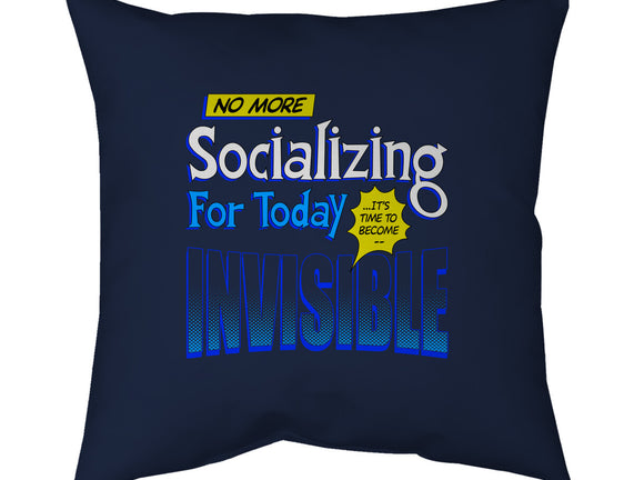 No More Socializing