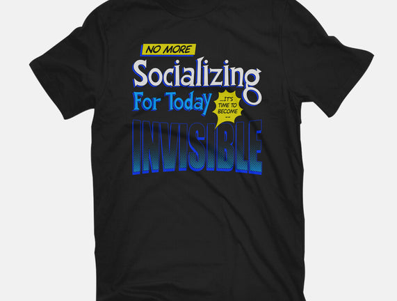 No More Socializing