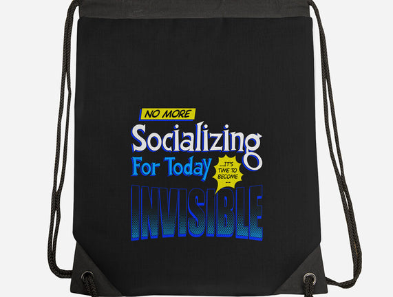 No More Socializing