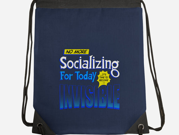 No More Socializing