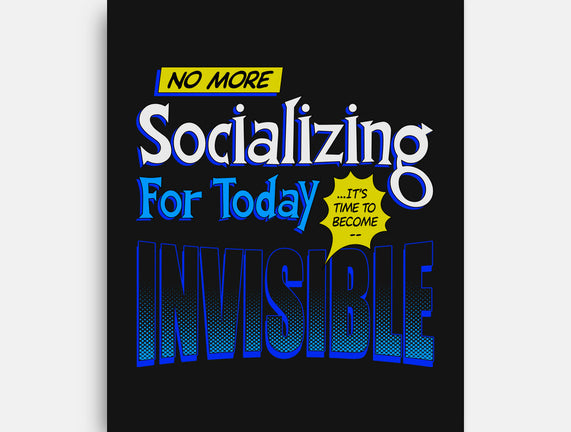 No More Socializing