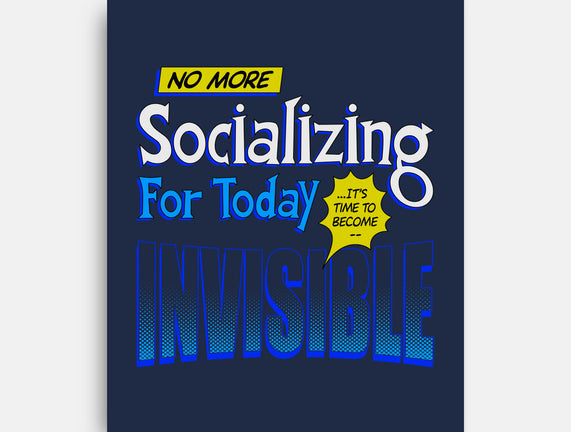 No More Socializing