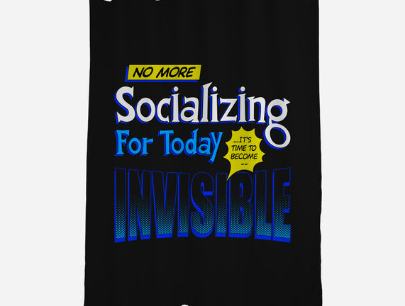 No More Socializing