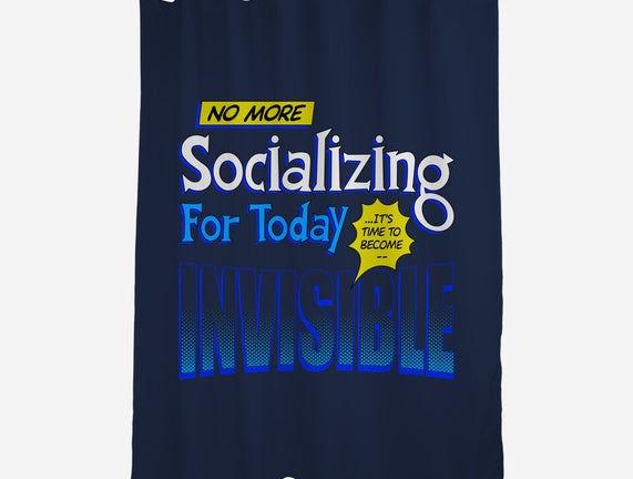 No More Socializing
