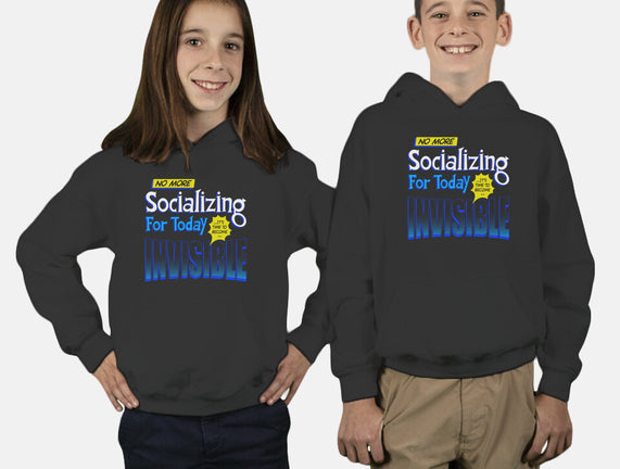 No More Socializing