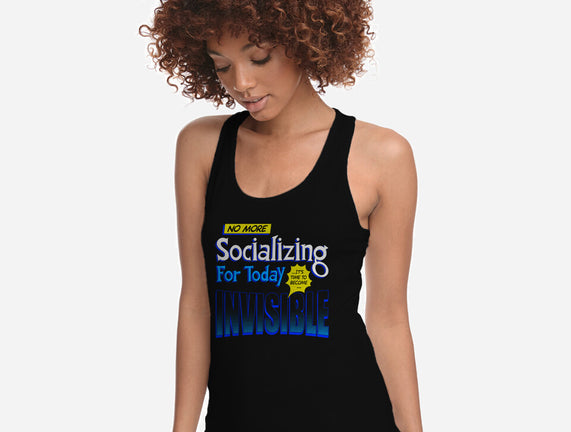 No More Socializing