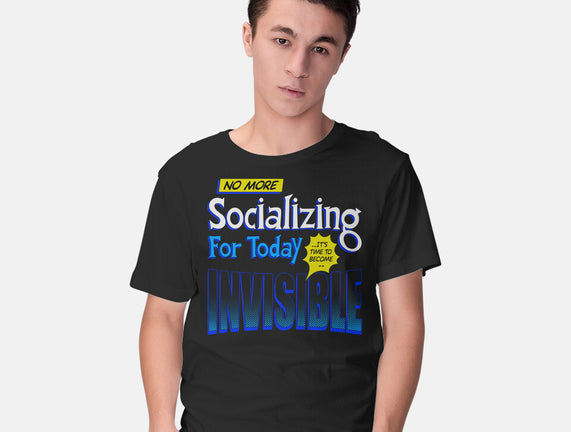No More Socializing