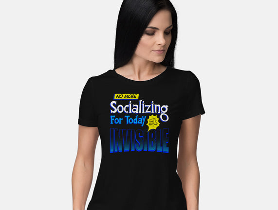 No More Socializing