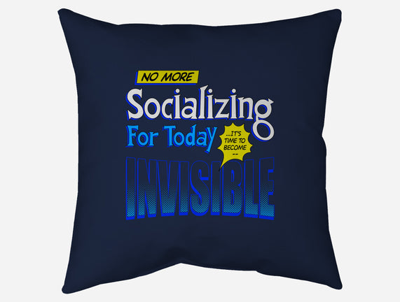 No More Socializing