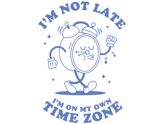 I'm On My Own Time Zone