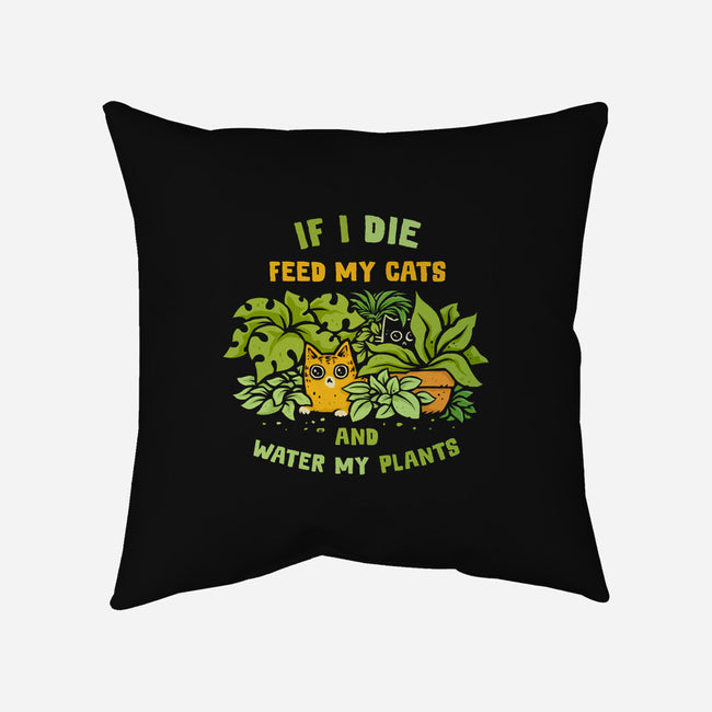 Feed My Cats And Water My Plants-None-Removable Cover w Insert-Throw Pillow-kg07