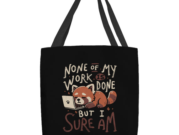 None Of My Work Is Done