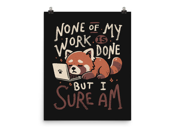 None Of My Work Is Done