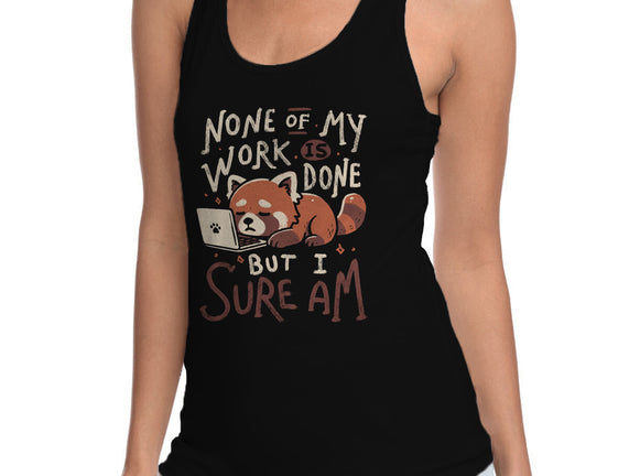 None Of My Work Is Done