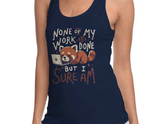 None Of My Work Is Done