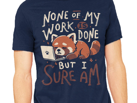 None Of My Work Is Done