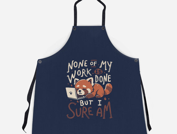 None Of My Work Is Done