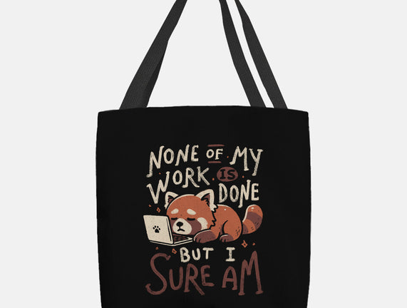 None Of My Work Is Done