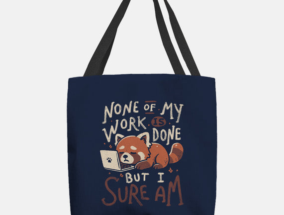 None Of My Work Is Done