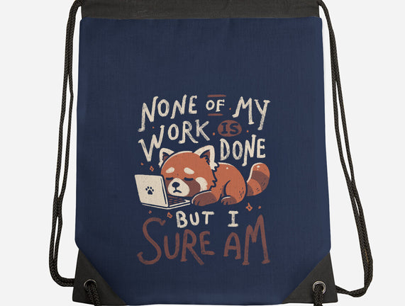 None Of My Work Is Done