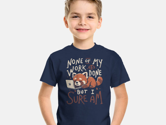 None Of My Work Is Done