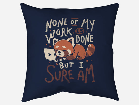 None Of My Work Is Done