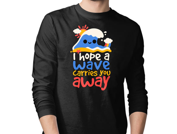 I Hope A Wave Carries You Away