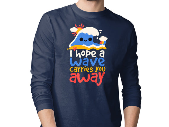 I Hope A Wave Carries You Away