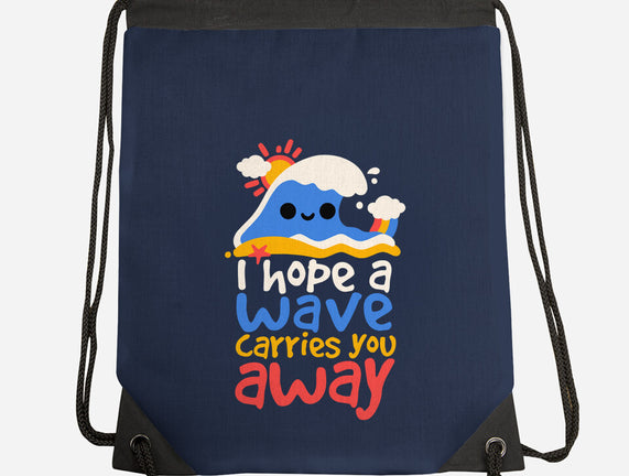 I Hope A Wave Carries You Away