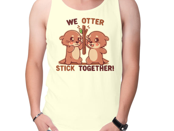 We Otter Stick Together
