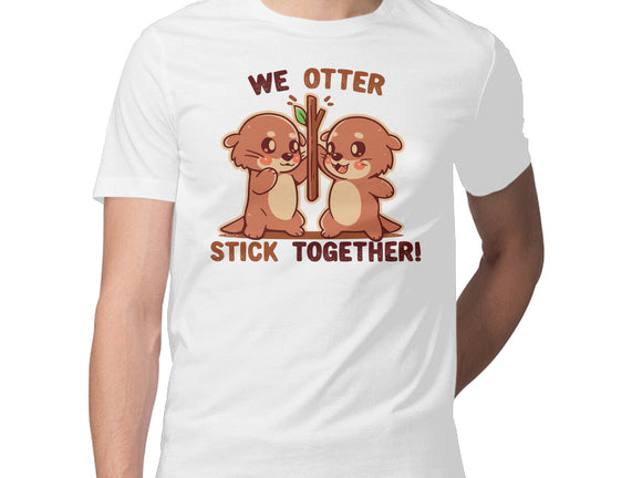 We Otter Stick Together