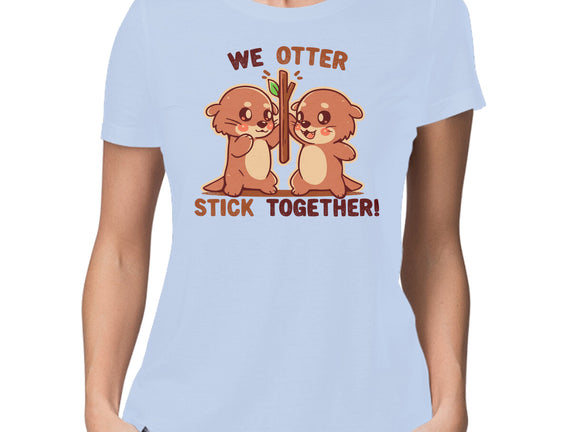 We Otter Stick Together