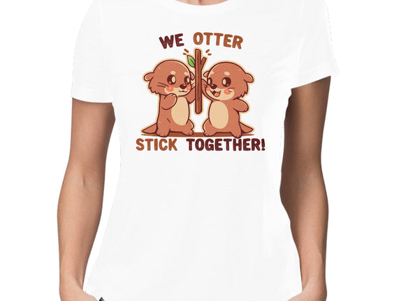 We Otter Stick Together