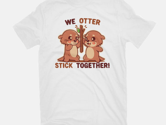 We Otter Stick Together
