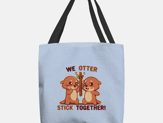 We Otter Stick Together