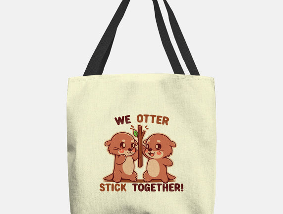 We Otter Stick Together
