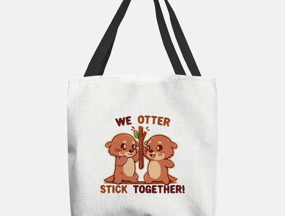 We Otter Stick Together