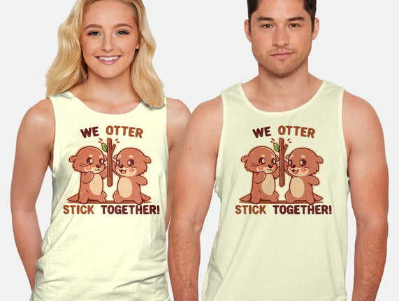 We Otter Stick Together