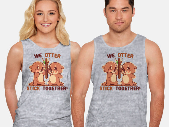 We Otter Stick Together
