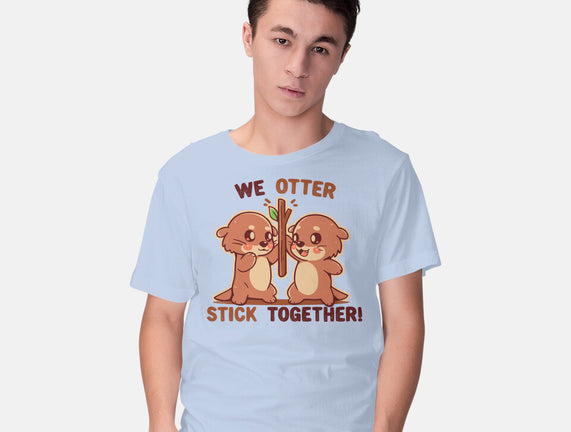 We Otter Stick Together