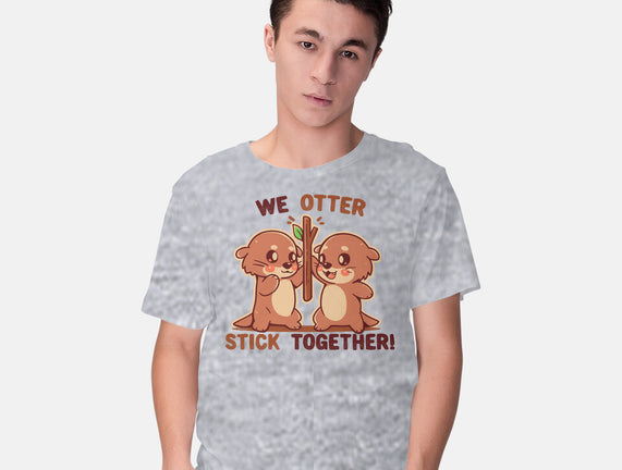 We Otter Stick Together