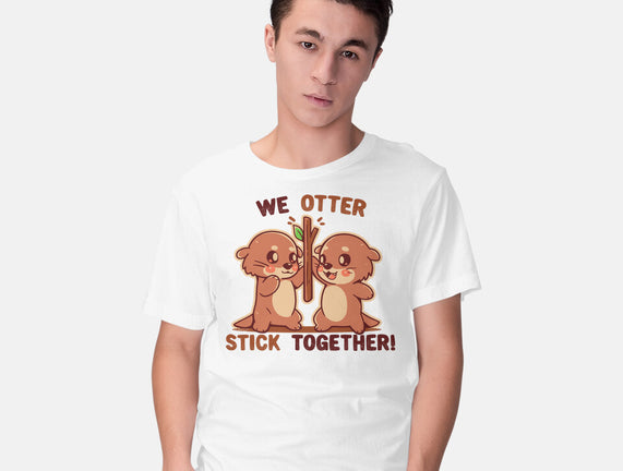 We Otter Stick Together