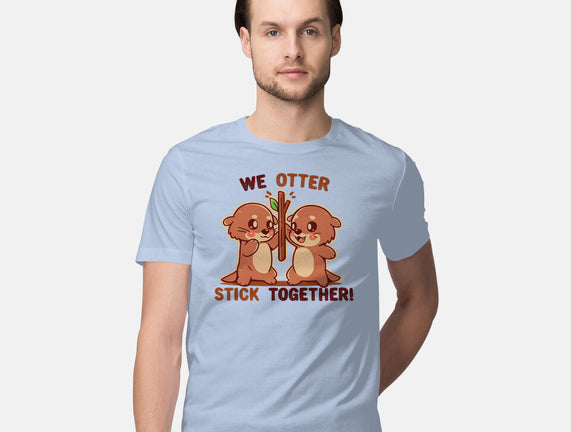 We Otter Stick Together