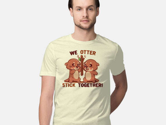 We Otter Stick Together