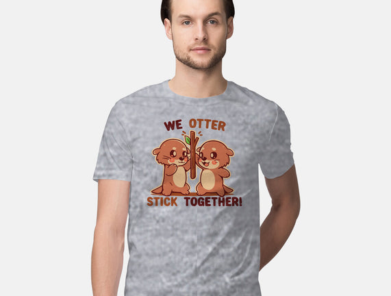 We Otter Stick Together