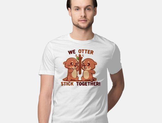 We Otter Stick Together