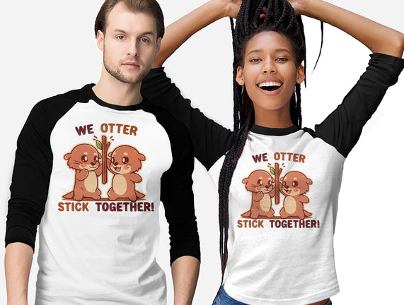 We Otter Stick Together
