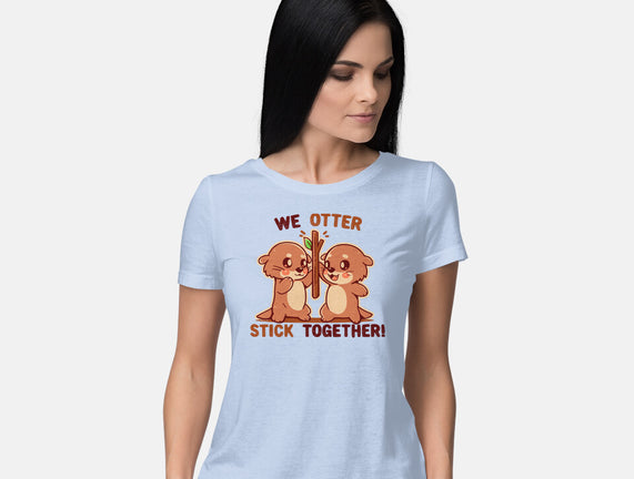 We Otter Stick Together